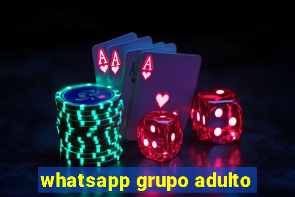 whatsapp grupo adulto